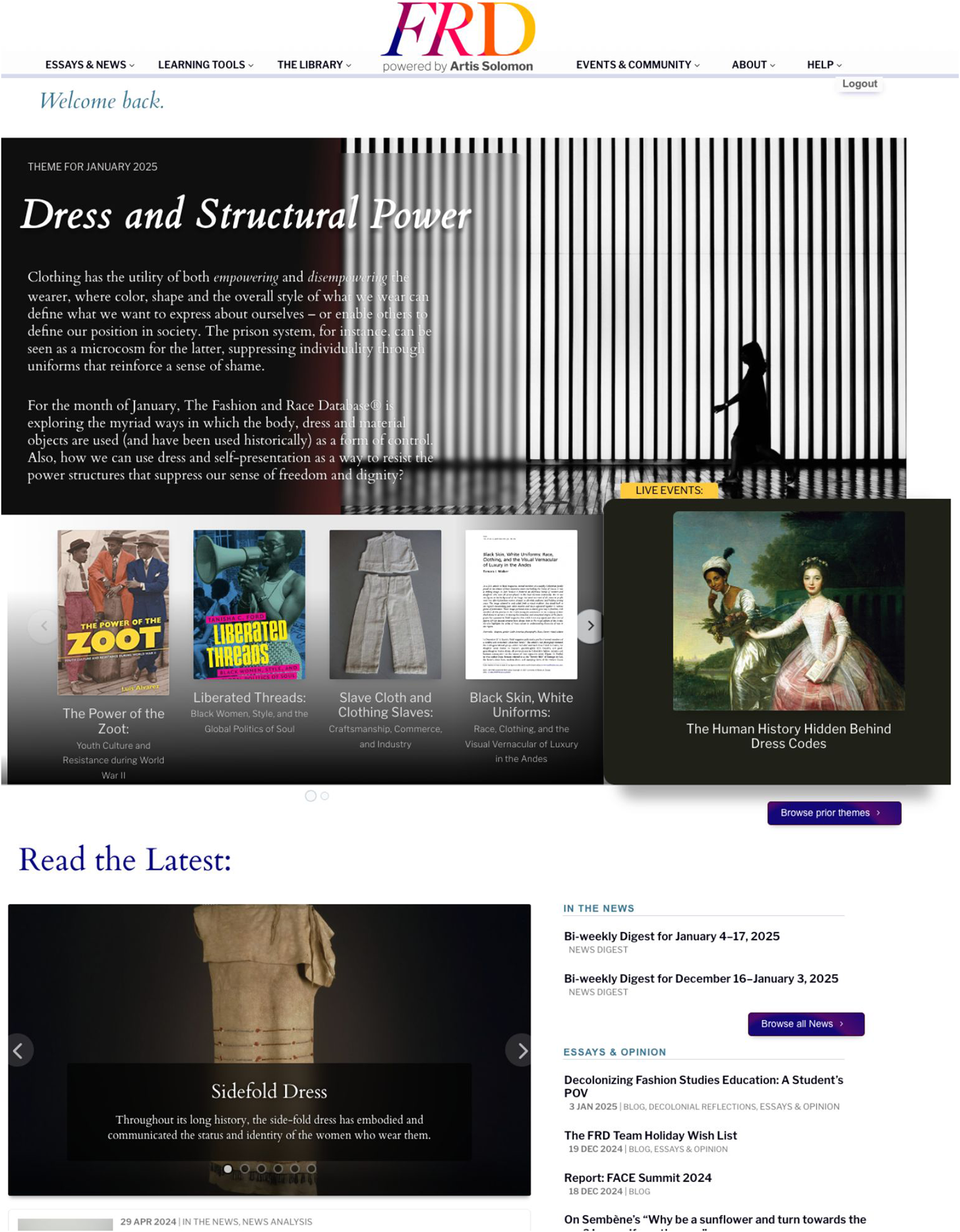 Website's homepage featuring the Fashion and Race Database. The main article titled "Dress and Structural Power" discusses clothing's role in empowerment and societal structure. A sidebar has live events and articles like "The Power of the Zoot" and "Liberated Threads." A section titled "Read the Latest" highlights the history of the side-fold dress, emphasizing its societal significance. The navigation menu includes sections for essays, news, learning tools, and more.